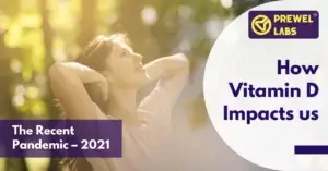How Vitamin D Impacts - The recent Pandemic