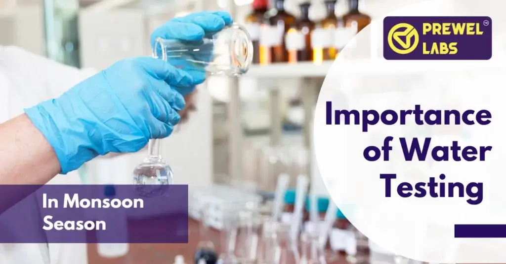 Importance of Water Testing in Monsoon Season