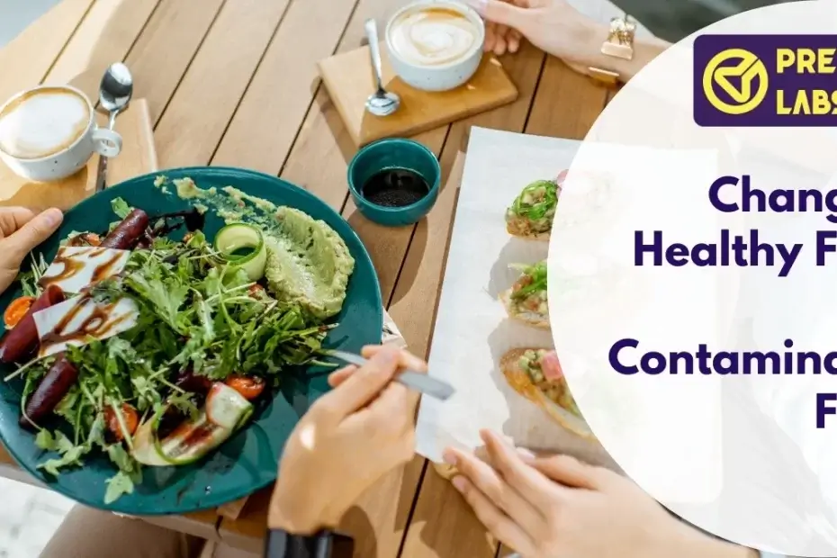 Changing Healthy Food into Contaminated Food